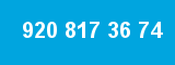 920 817 36 74
